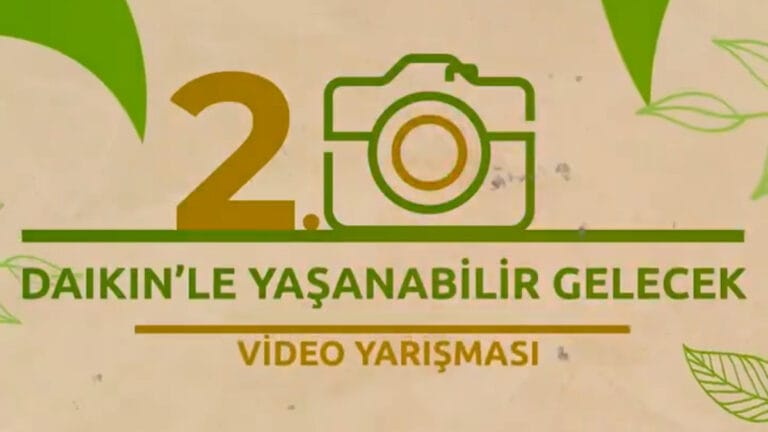 2. Daikin’le Yaşanabilir Gelecek Video Yarışması’nın başvuruları başladı